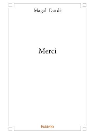 Merci, par Magali Dardé